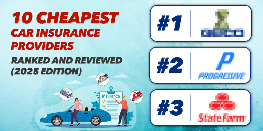 10 cheapest car insurance providers ranked and reviewed (2025 edition)