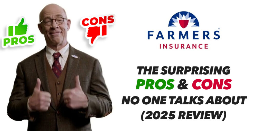 farmers insurance the surprising pros and cons no one talks about (2025 review)
